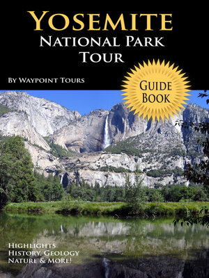 cover image of Yosemite National Park Tour Guide eBook: Your personal tour guide for Yosemite travel adventure in eBook format!